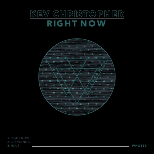 Kev Christopher - Right Now [WHO339]